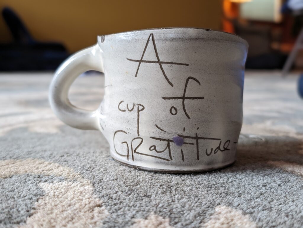 A cup of gratitude